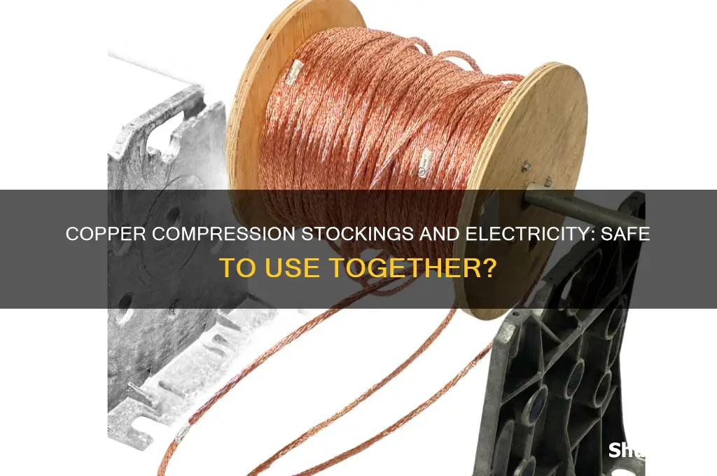 can i use a copper compression stocking with electricity