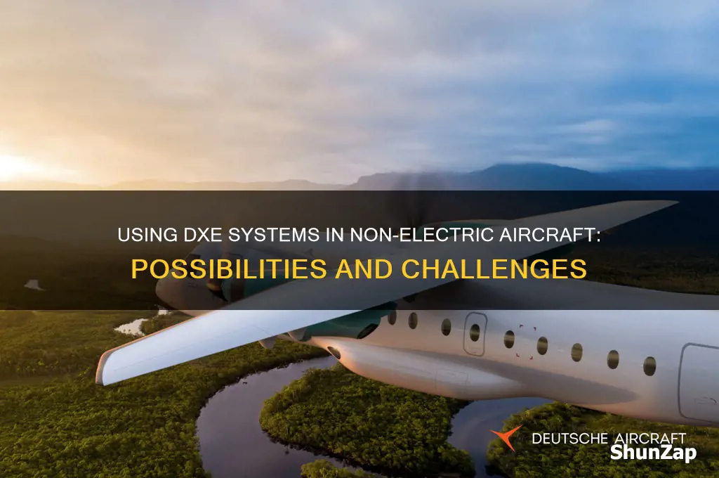 can i use a dxe fornon electric planes