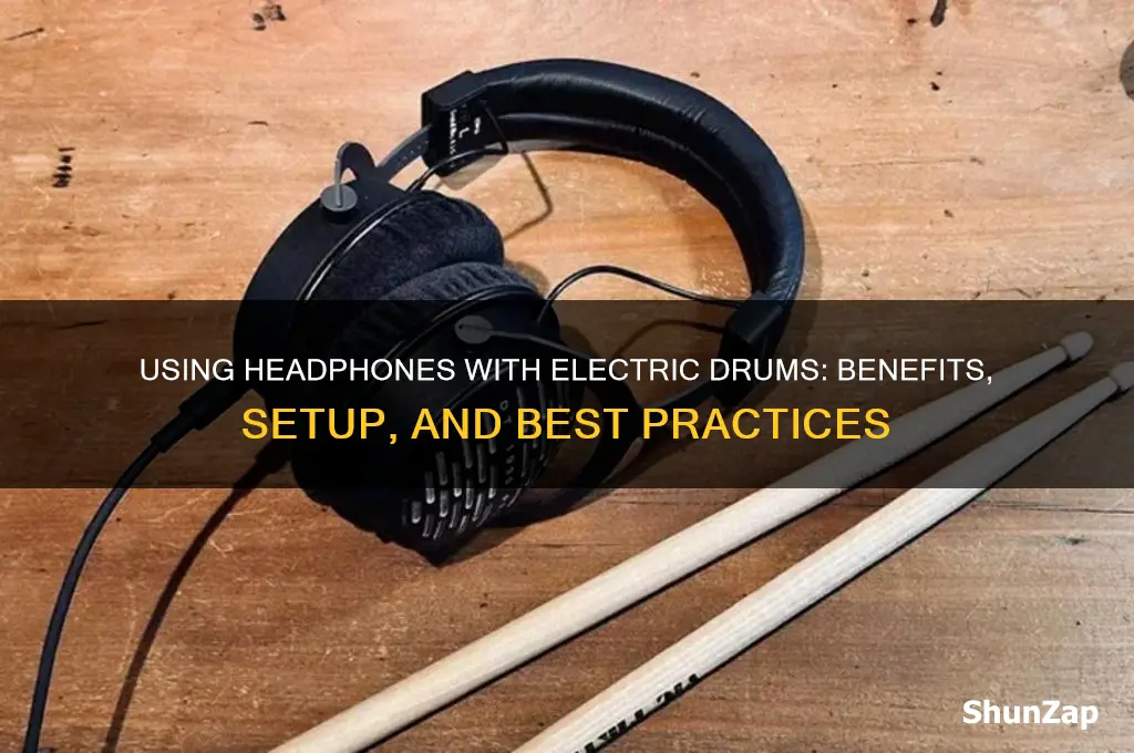 can i use a headphone on electric drums