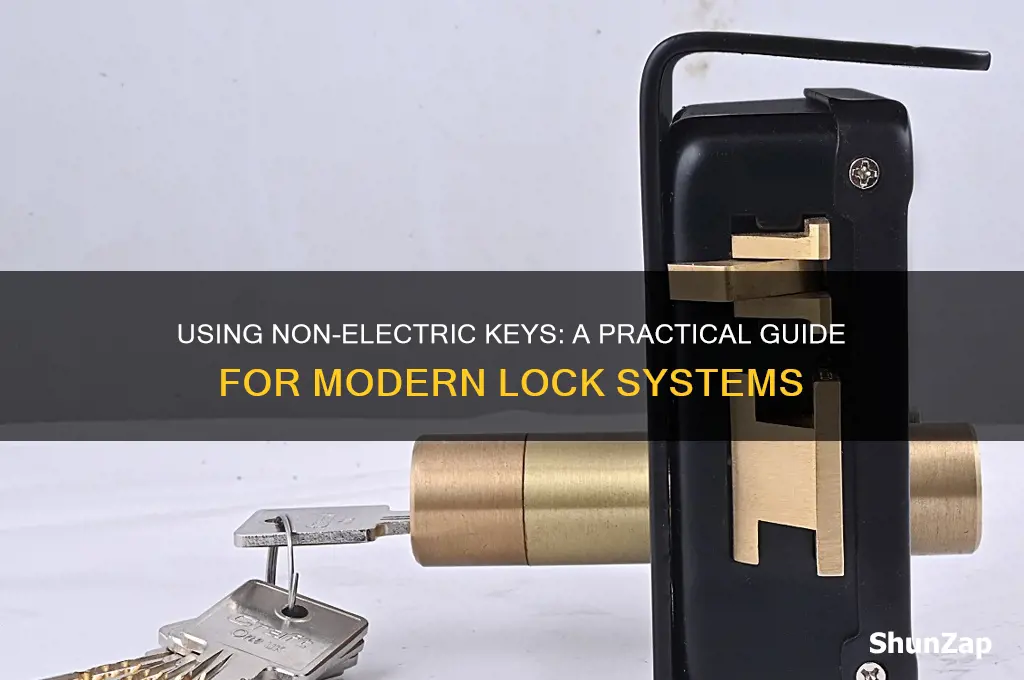 can i use a non electric key