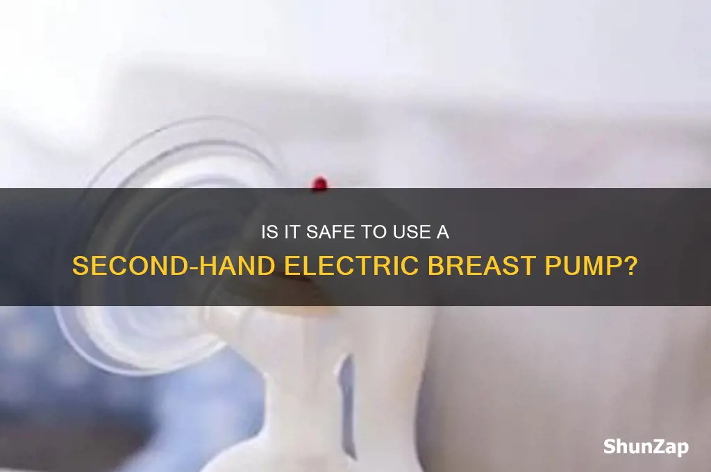 can i use a second hand electric breast pump