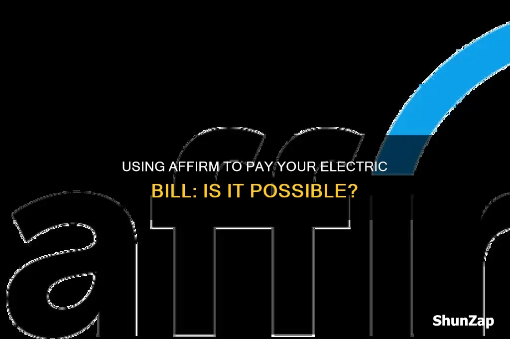 can i use affirm to pay electric bill