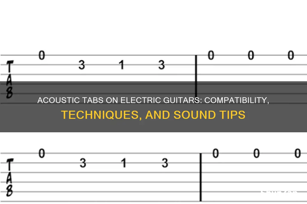 can i use an acoustic tab with an electric guitar