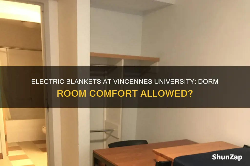 can i use an electric blanket at vincennes university