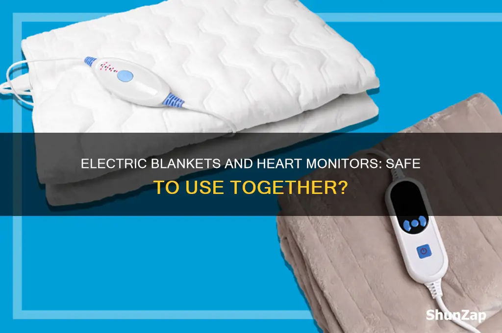 can i use an electric blanket with heart monitior on