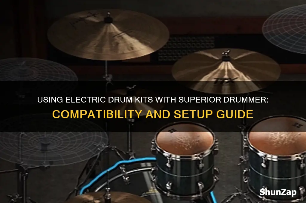 can i use an electric drum kit with superior drummer