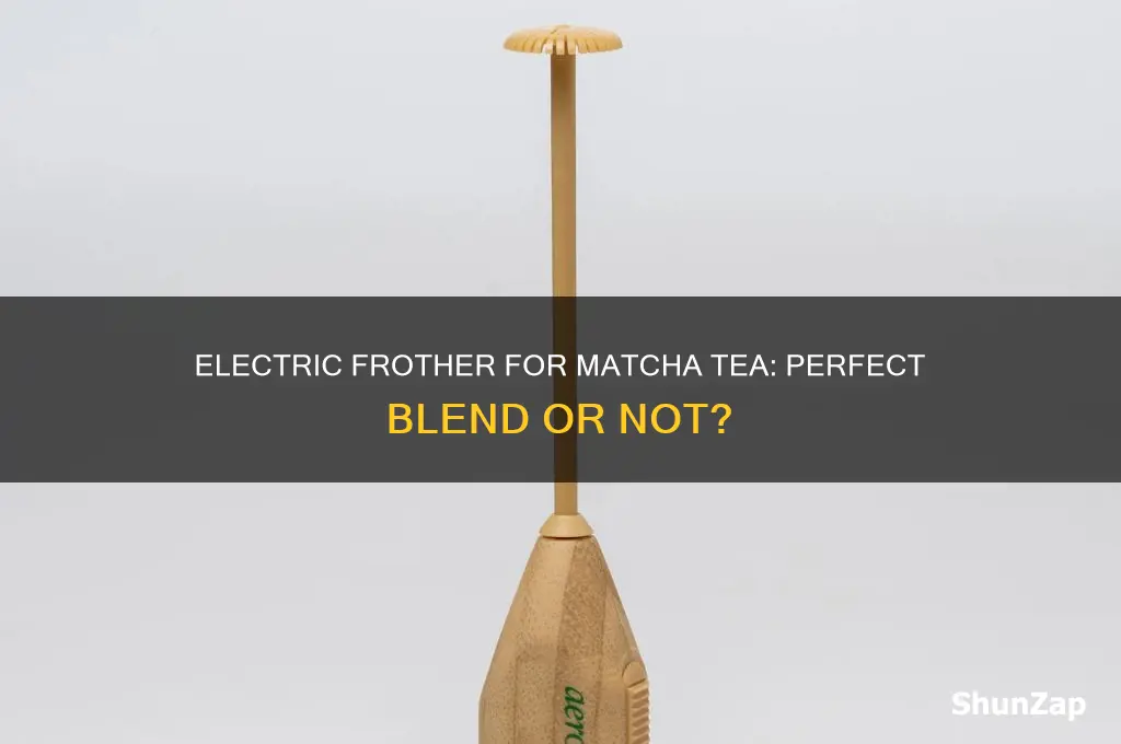 can i use an electric frother for match tea