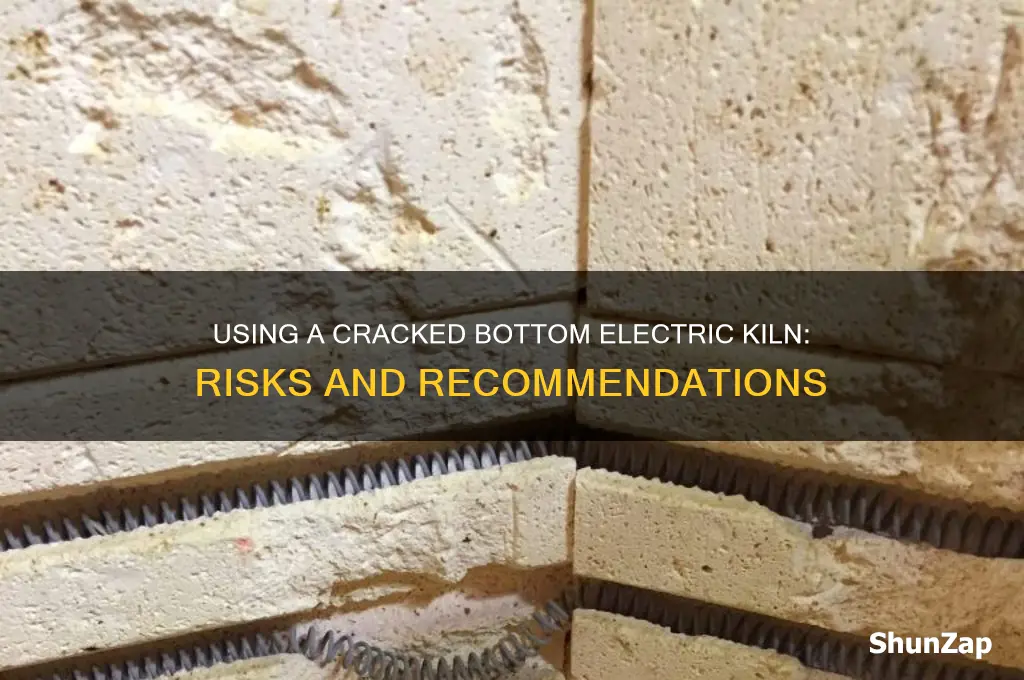 can i use an electric kiln with a cracked bottom
