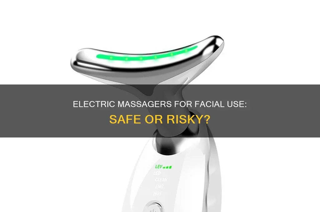 can i use an electric massager on my face