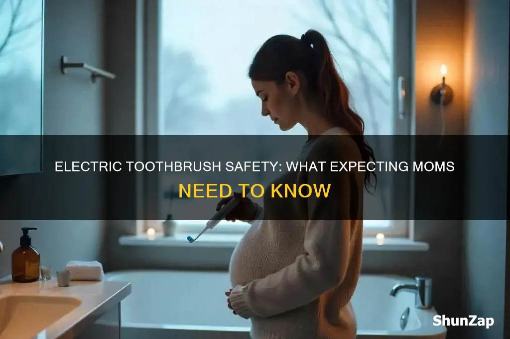 can i use an electric toothbrush while pregnant