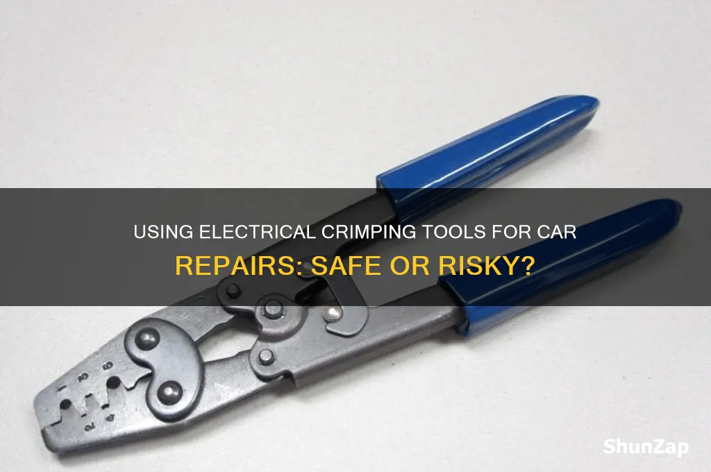 can i use an electrical crimping tool for a car