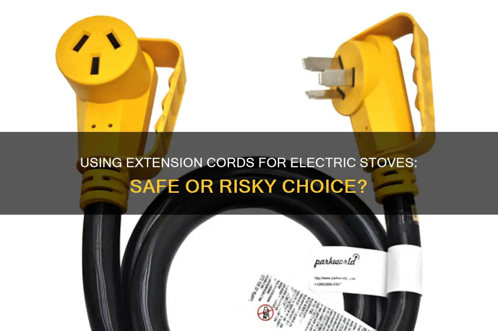 can i use an extension cord for my electric stove