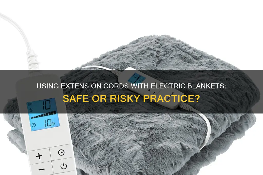 can i use an extension cord with an electric blanket