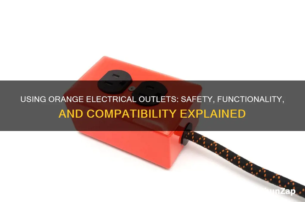 can i use an orange electrical outlet
