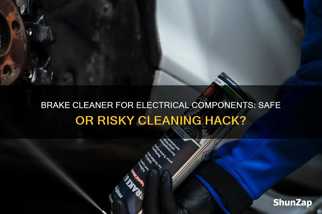 can i use brake cleaner to clean electrical components