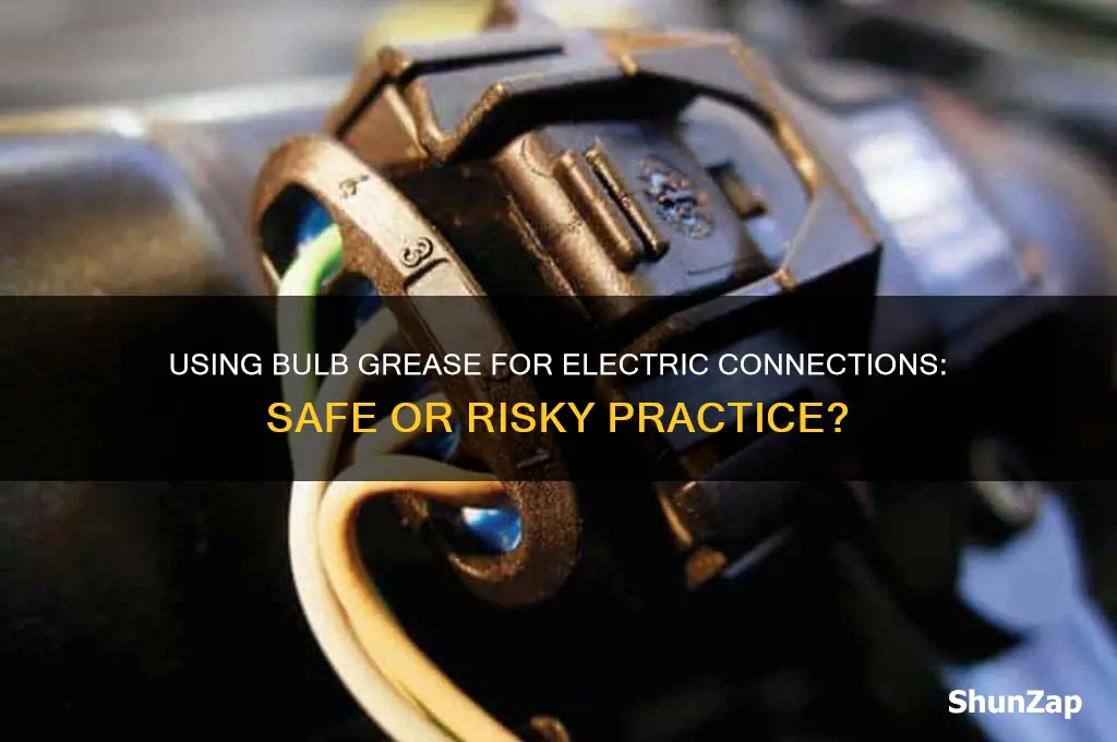 can i use bulb grease for electric connection