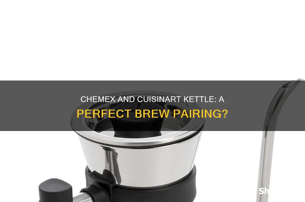 can i use chemex using a cuisenart electric kettle
