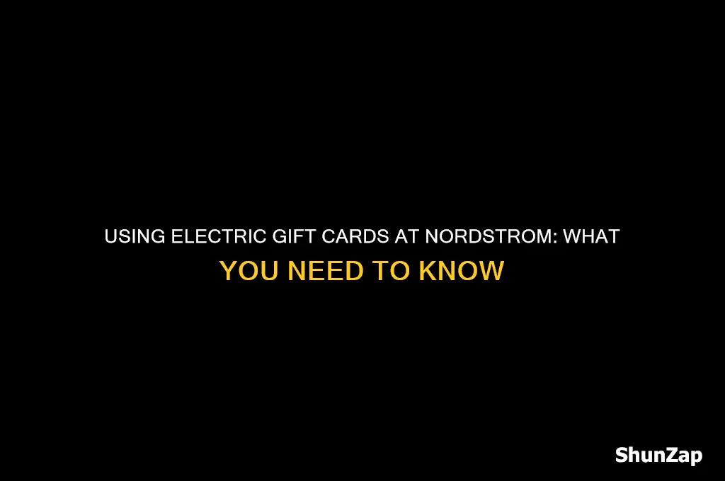 can i use electric gift cards at nordstrom stores