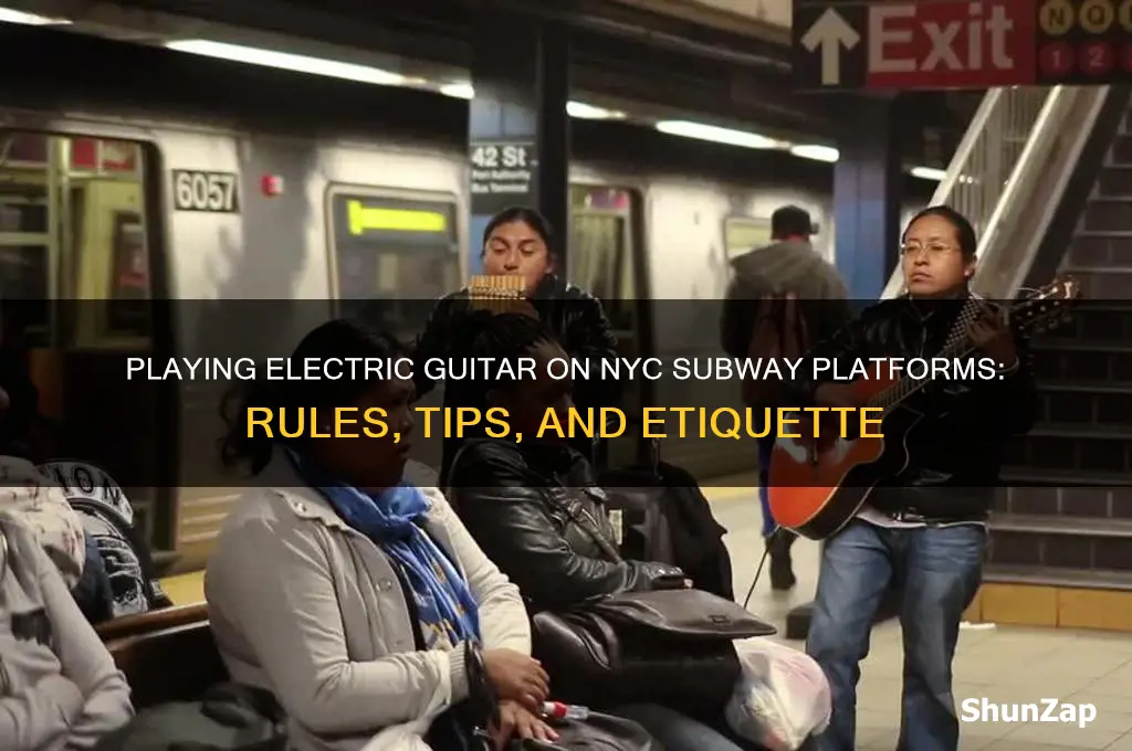 can i use electric guitar on subway platform nyc