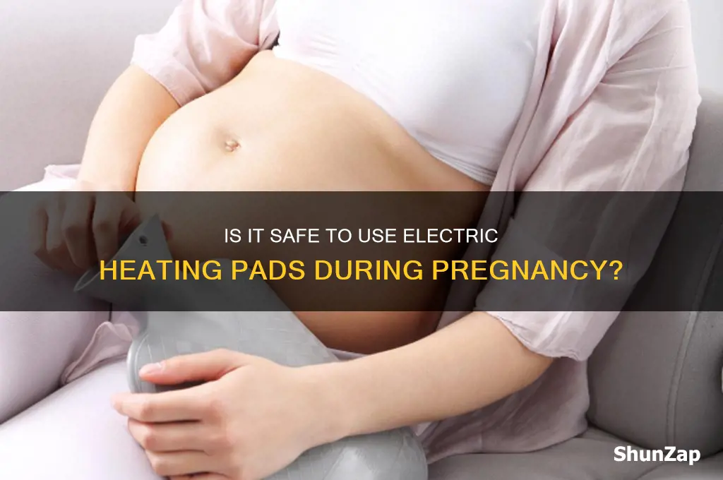 can i use electric heatjng pad while pregnant