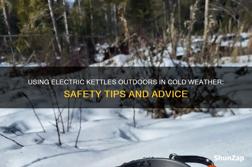 can i use electric kettle in the cold outside
