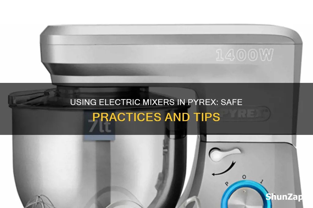 can i use electric mixer in pyrex