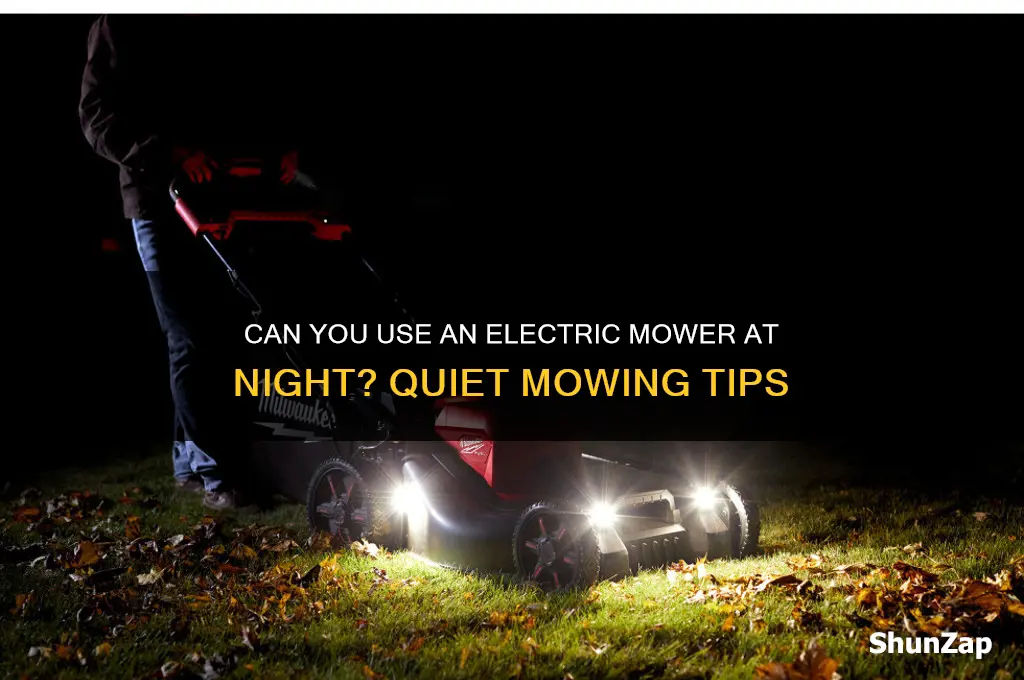 can i use electric mower at night