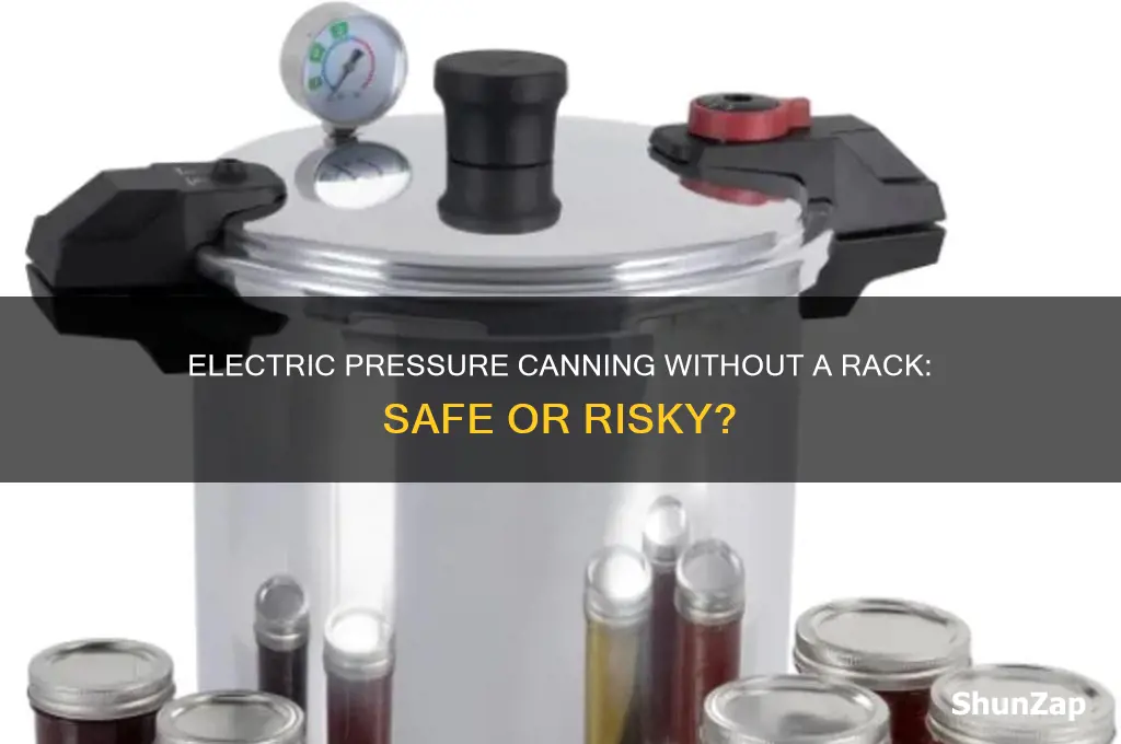 can i use electric pressure to can without rack