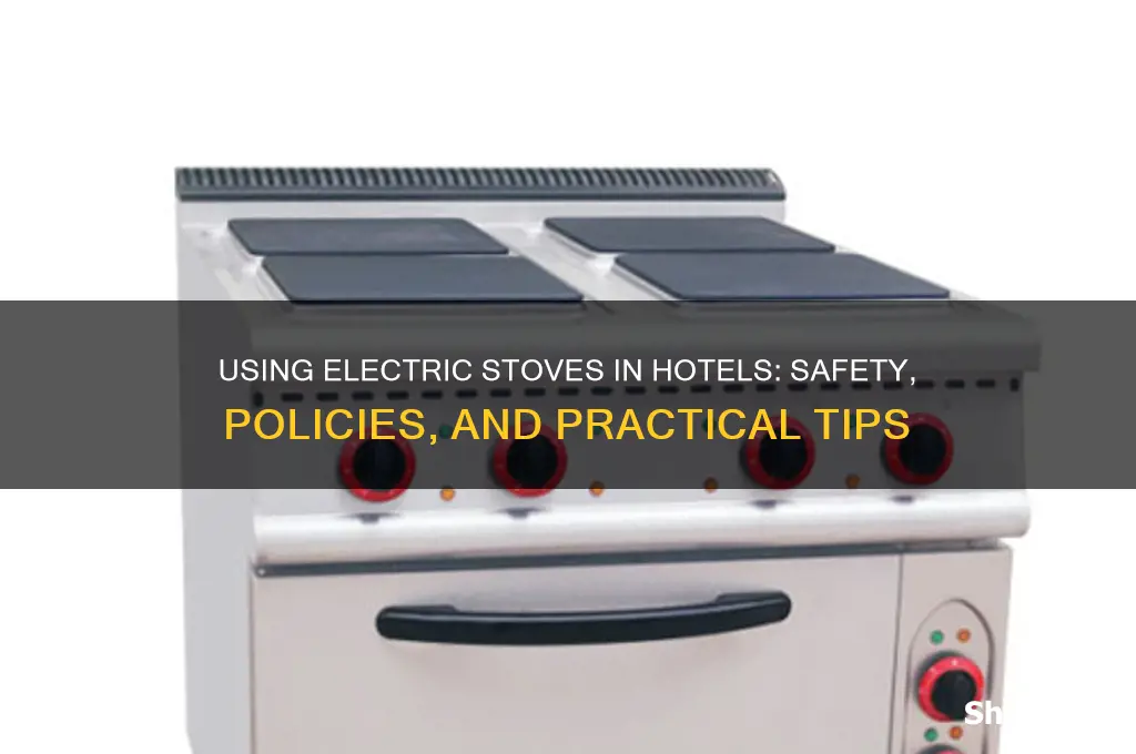 can i use electric stove in hotel