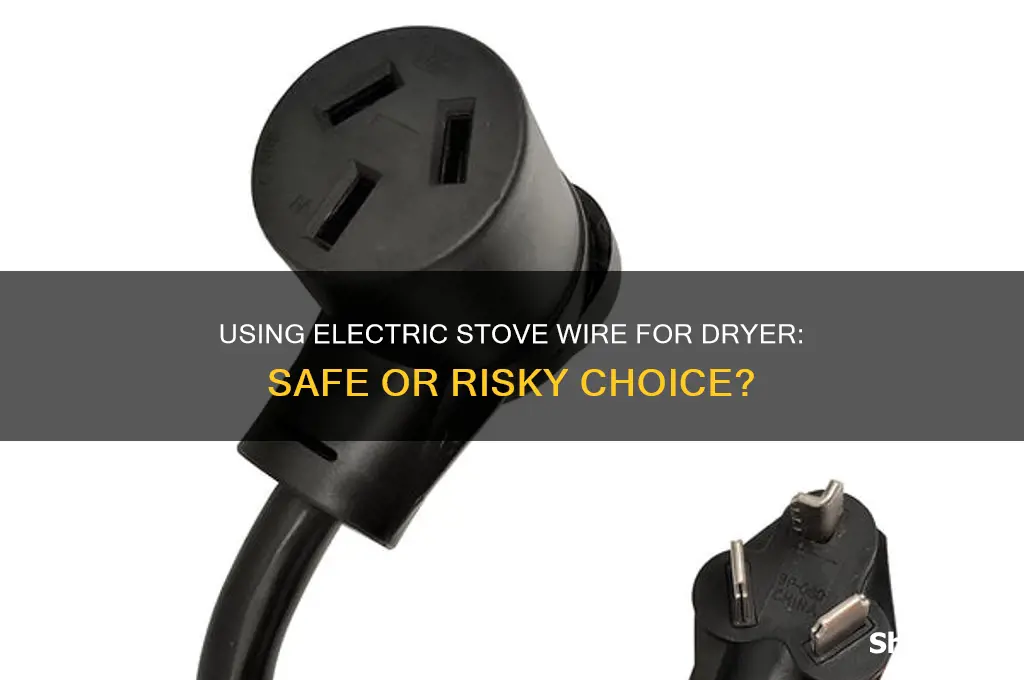 can i use electric stove wire for electric dryer