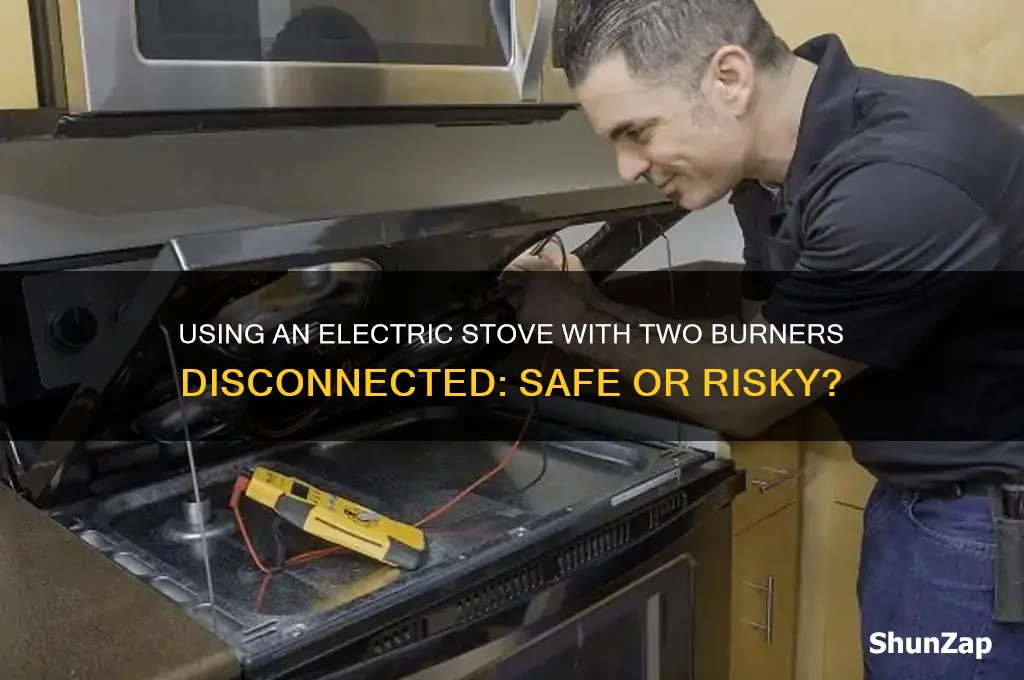 can i use electric stove with two burners disconnected