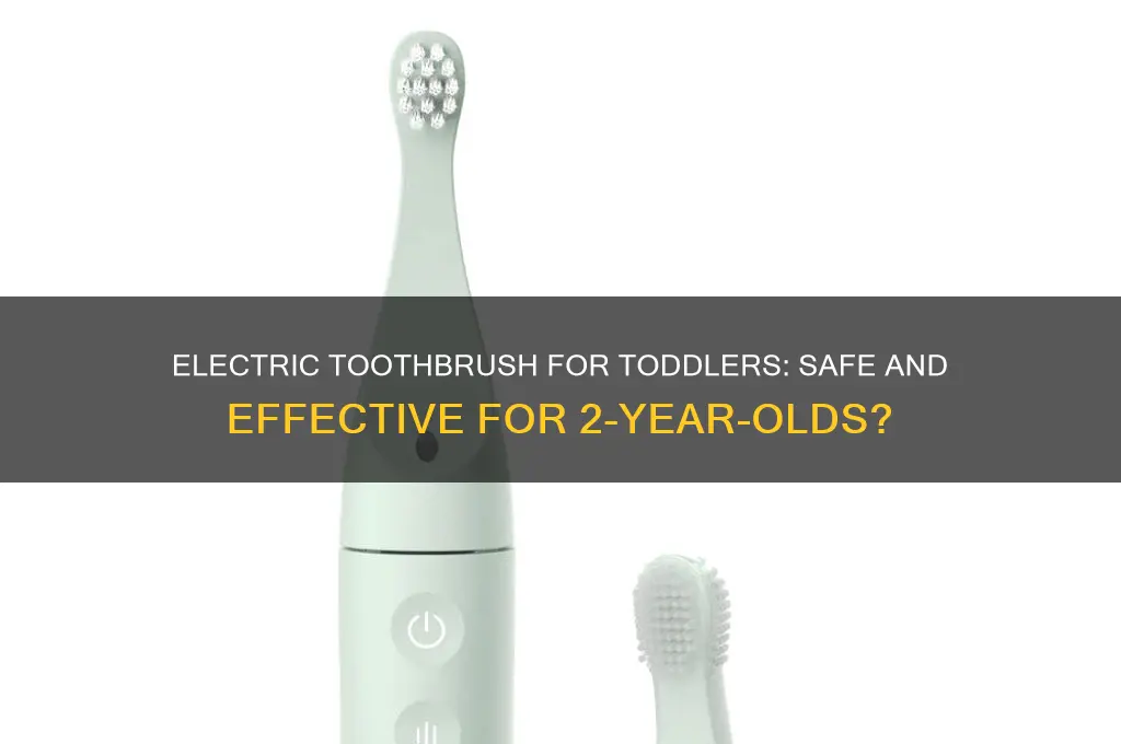 can i use electric toothbrush for 2 year old
