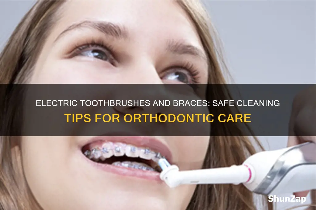 can i use electric toothbrush on braces