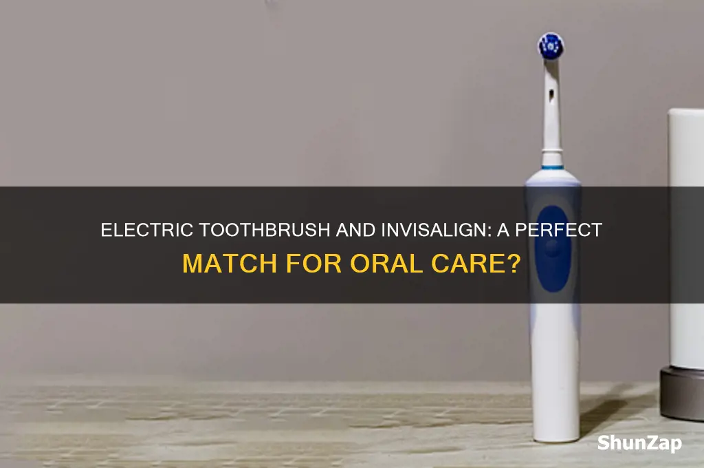 can i use electric toothbrush with invisalign