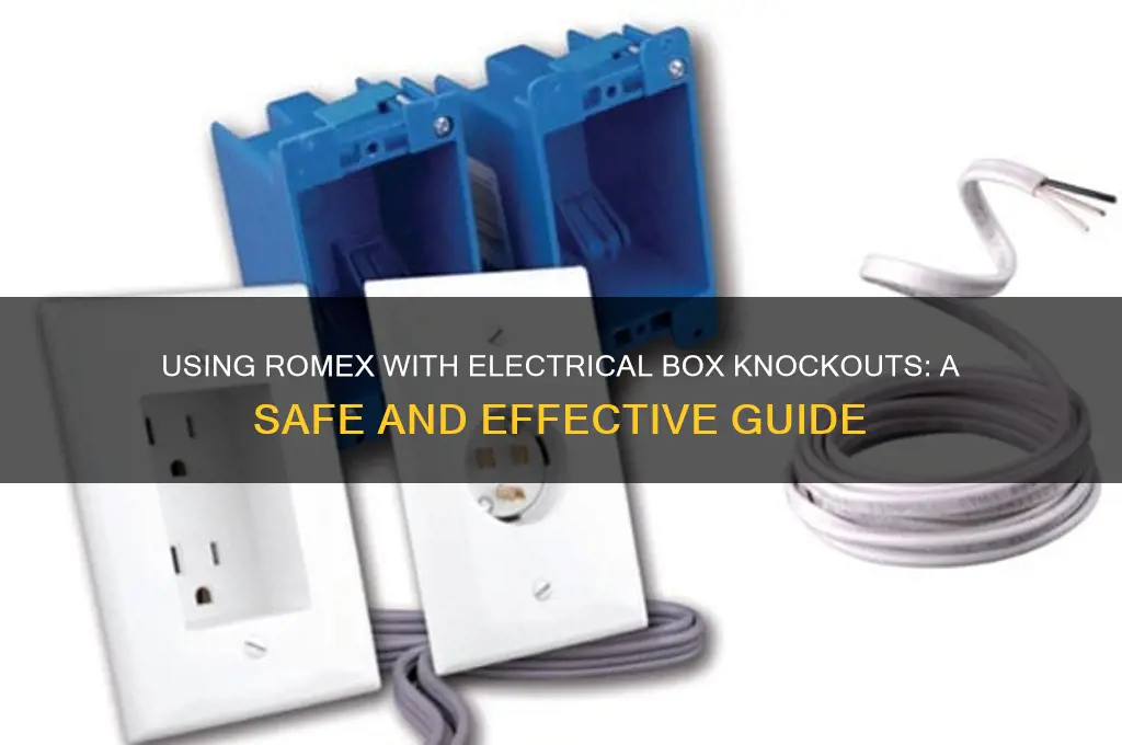 can i use electrical box knockout romex