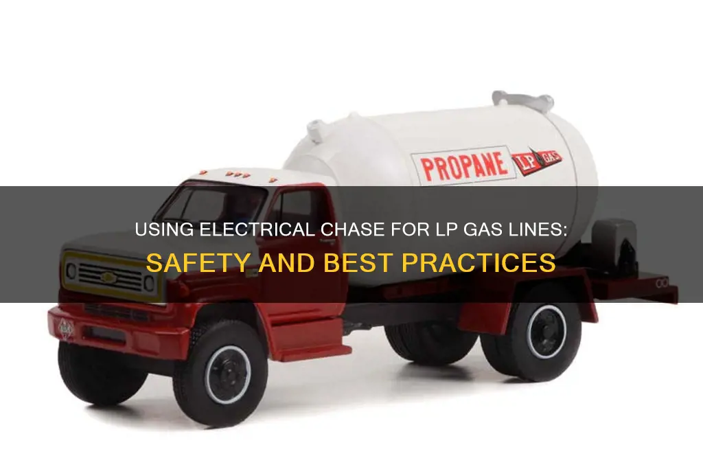 can i use electrical chase to run lp