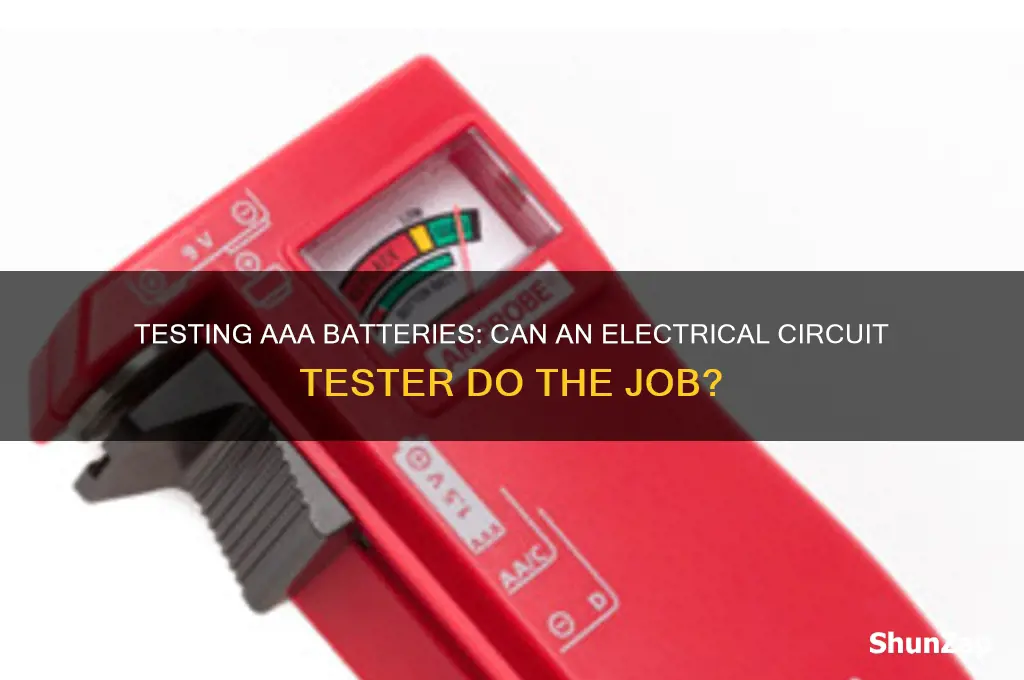 can i use electrical circuit tester to check aaa batteries