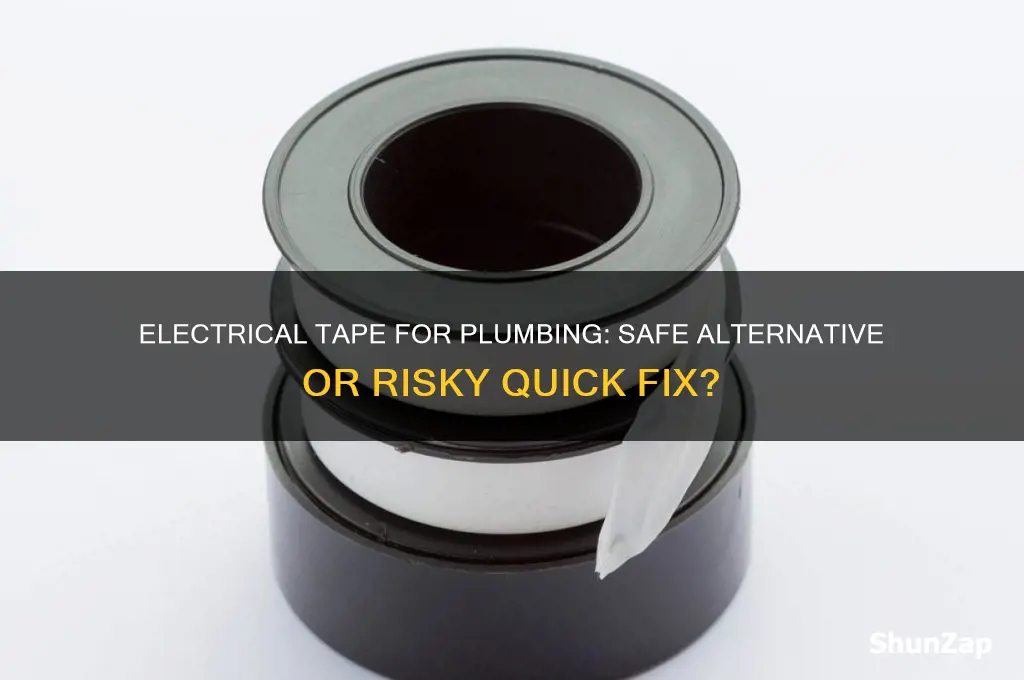 can i use electrical tape for plumbing