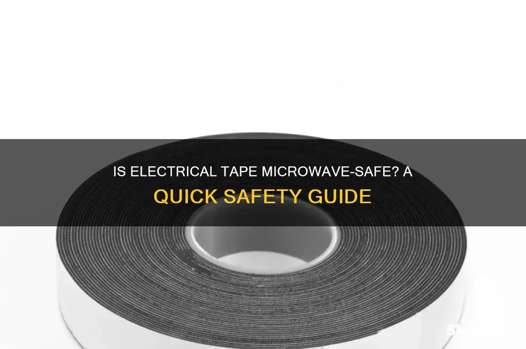 can i use electrical tape inside a microwave