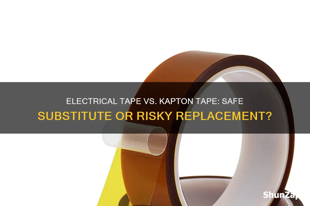 can i use electrical tape instead of kapton tape