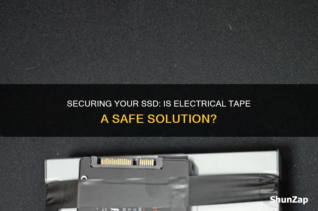 can i use electrical tape to keep ssd in place
