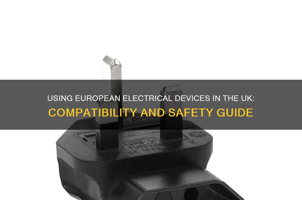 can i use european electrical devices in uk