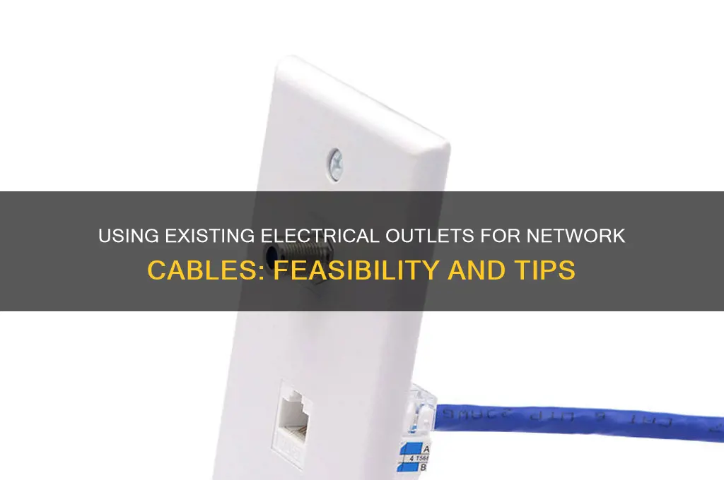 can i use existing electrical outlet to run network cable