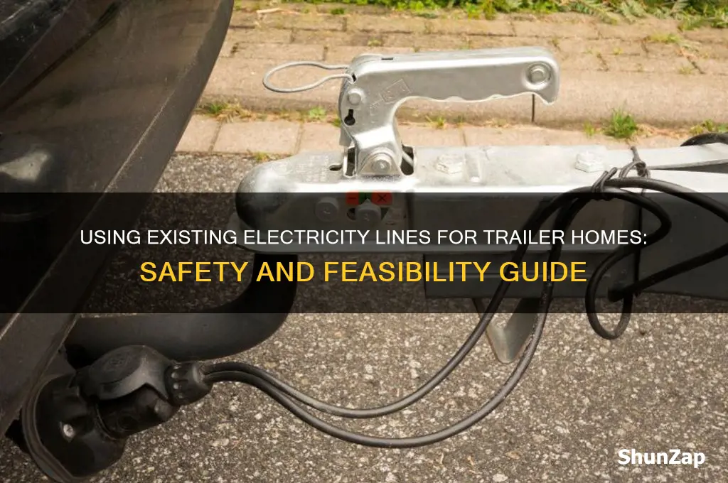 can i use existing electricity line for trailer house