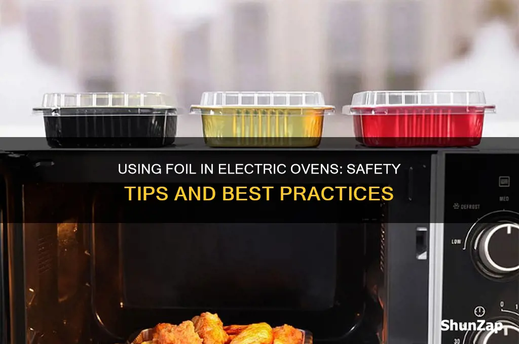 can i use foil in electric oven