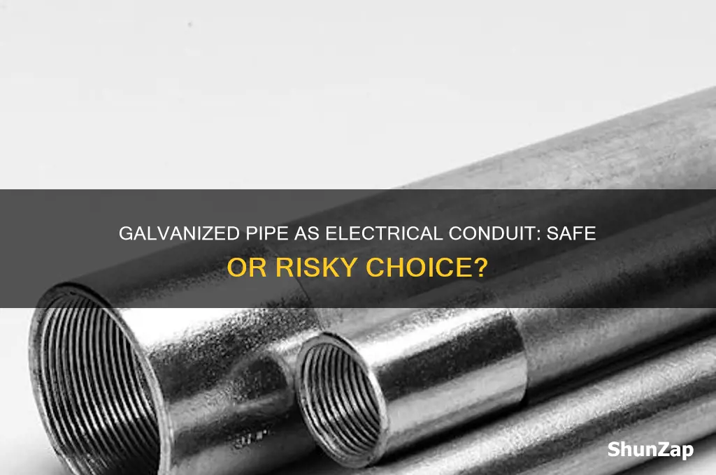 can i use galvanized pipe for electrical conduit