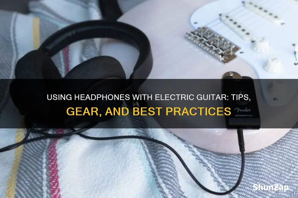 can i use headphones with electric guitar