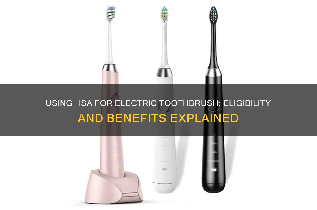 can i use hsa to buy electric toothbrush