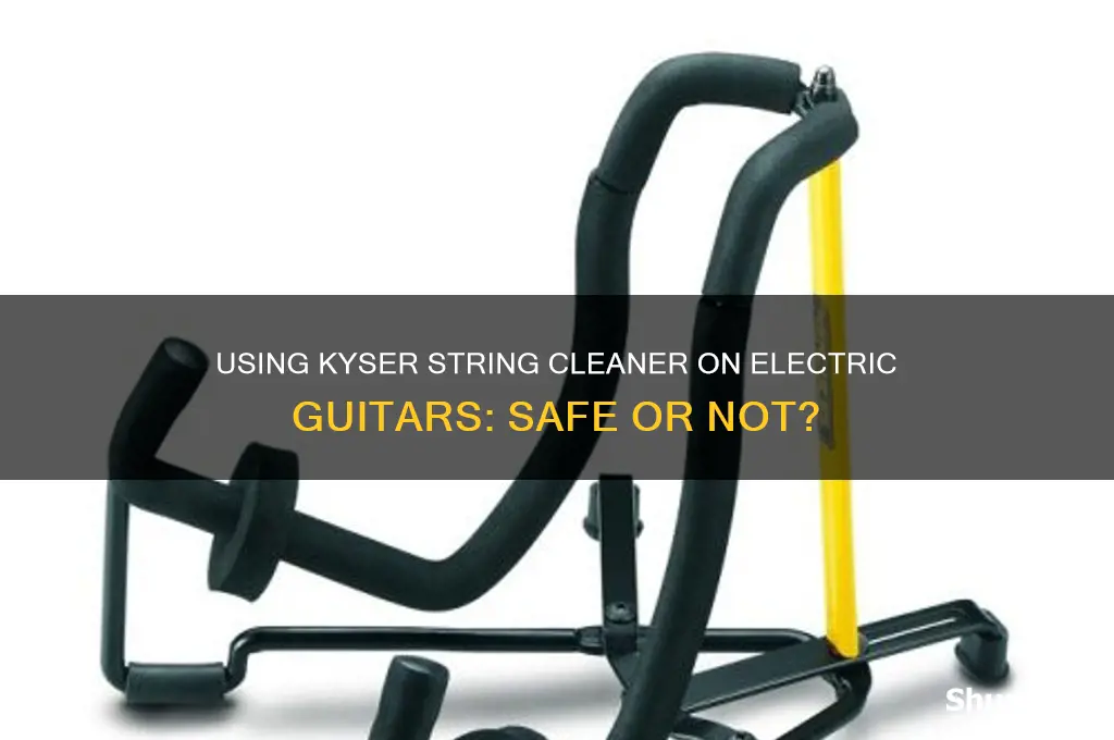 can i use kyser string cleaner on my electric