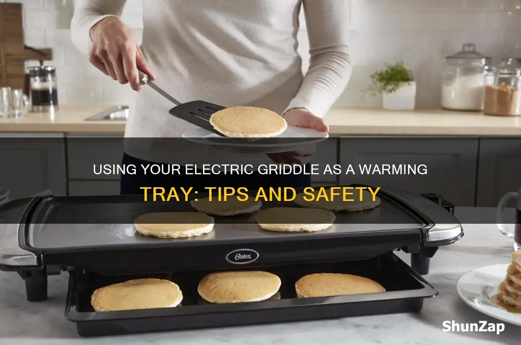 can i use my electric griddle as a warming tray